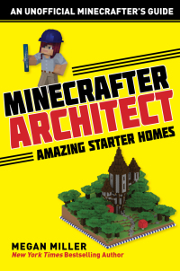 Cover image: Minecrafter Architect: Amazing Starter Homes 9781510732551