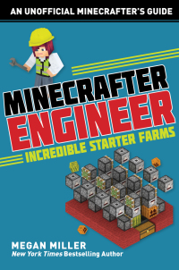 Cover image: Minecrafter Engineer: Must-Have Starter Farms 9781510732568