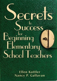 Cover image: Secrets to Success for Beginning Elementary School Teachers 9781510733022