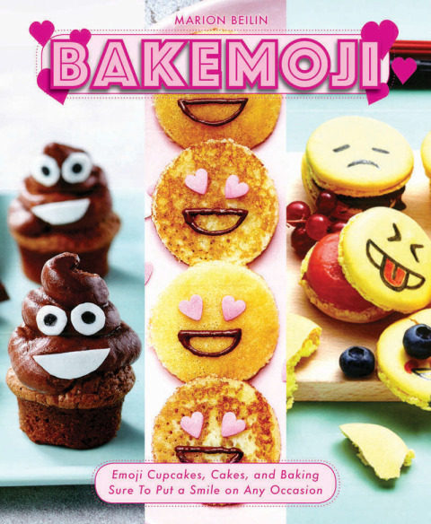 Bakemoji: Emoji Cupcakes, Cakes, and Baking Sure To Put a Smile on Any Occasion - FULL INSTANT DOWNLOAD | PDF DOCX EPUB
