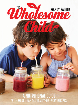 Cover image: The Wholesome Child 9781510736856