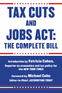 Cover image: Tax Cuts and Jobs Act: The Complete Bill 9781510737297