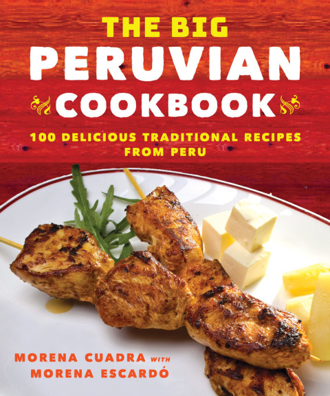 The Big Peruvian Cookbook: 100 Delicious Traditional Recipes from Peru - FULL INSTANT DOWNLOAD | PDF DOCX EPUB