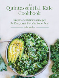 Omslagafbeelding: The Quintessential Kale Cookbook 9781510729988
