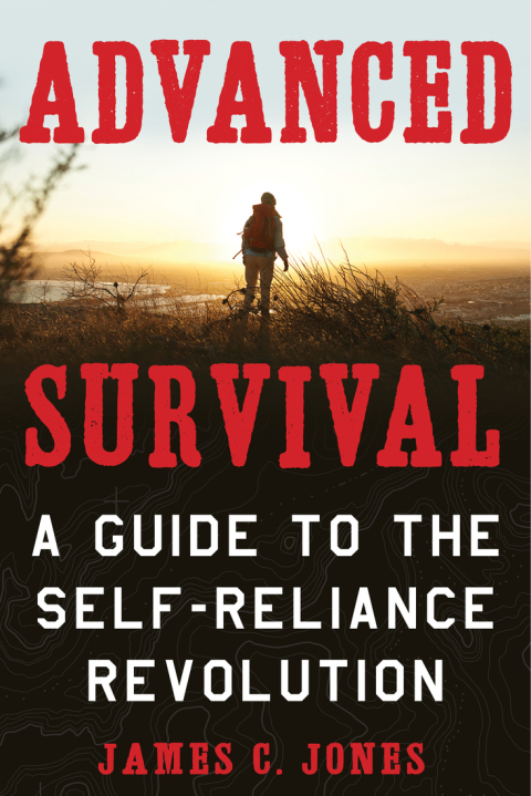 Advanced Survival: A Guide to the Self-Reliance Revolution - FULL INSTANT DOWNLOAD | PDF DOCX EPUB