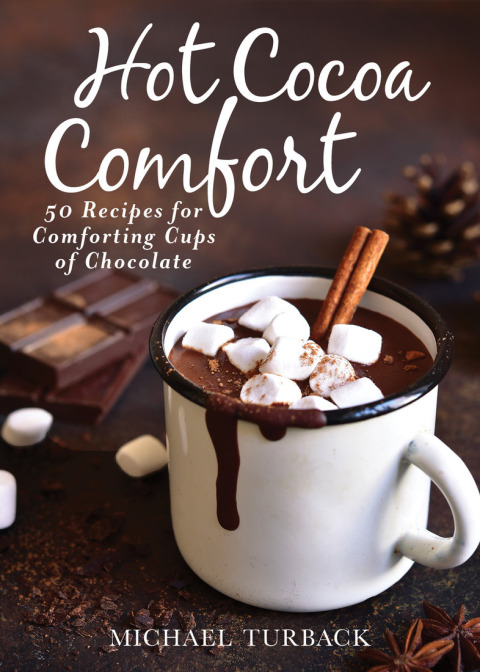 Hot Cocoa Comfort: 50 Recipes for Comforting Cups of Chocolate - FULL INSTANT DOWNLOAD | PDF DOCX EPUB