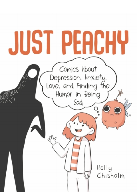 Just Peachy : Comics About Depression, Anxiety, Love, and Finding the Humor in Being Sad - FULL INSTANT DOWNLOAD | PDF DOCX EPUB