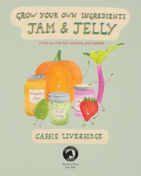 Cover image: Grow Your Own Ingredients: Jam & Jelly 9781510742574