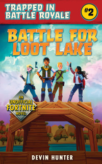Cover image: Battle for Loot Lake 9781510742642