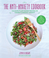 Cover image: The Anti-Anxiety Cookbook 9781510743014