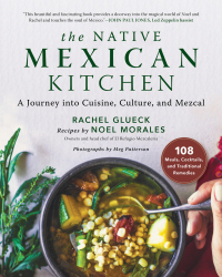 Cover image: The Native Mexican Kitchen 9781510745247