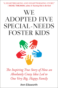 Cover image: We Adopted Five Special-Needs Foster Kids 9781510745292