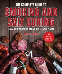 Cover image: The Complete Guide to Smoking and Salt Curing 9781510745315
