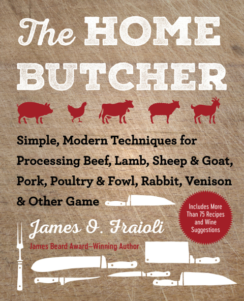 The Home Butcher: Simple, Modern Techniques for Processing Beef, Lamb, Sheep & Goat, Pork, Poultry & Fowl, Rabbit, Venison & Other Game - FULL INSTANT DOWNLOAD | PDF DOCX EPUB