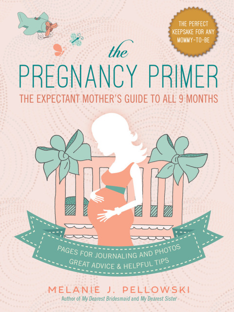 The Pregnancy Primer: The Expectant Mother's Guide to All 9 Months - FULL INSTANT DOWNLOAD | PDF DOCX EPUB