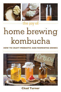 Cover image: The Joy of Home Brewing Kombucha 9781510746107.0