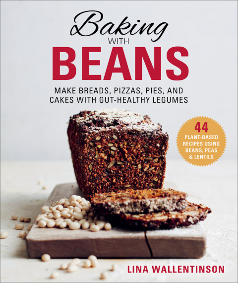 Baking with Beans: Make Breads, Pizzas, Pies, and Cakes with Gut-Healthy Legumes - FULL INSTANT DOWNLOAD | PDF DOCX EPUB