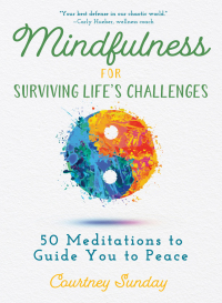 Cover image: Mindfulness for Surviving Life's Challenges 9781510746763