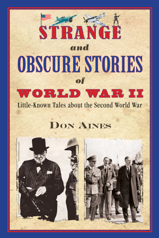 Cover image: Strange and Obscure Stories of World War II 9781510746855.0