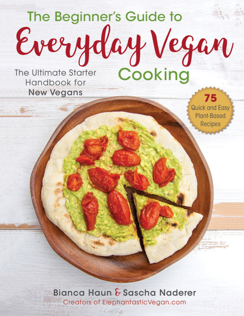The Beginner's Guide to Everyday Vegan Cooking: The Ultimate Starter Handbook for New Vegans - FULL INSTANT DOWNLOAD | PDF DOCX EPUB