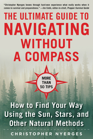 Cover image: The Ultimate Guide to Navigating without a Compass 9781510749900.0