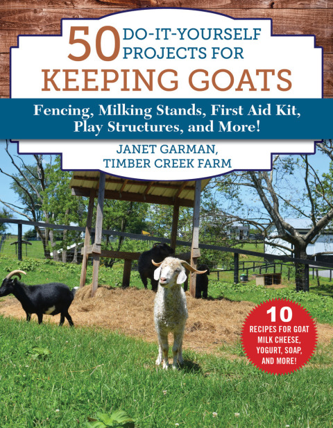 50 Do-It-Yourself Projects for Keeping Goats: Fencing, Milking Stands, First Aid Kit, Play Structures, and More! - FULL INSTANT DOWNLOAD | PDF DOCX EPUB