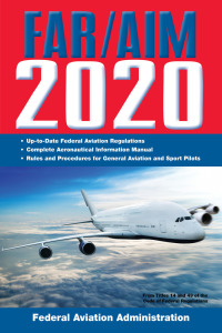 Cover image: FAR/AIM 2020: Up-to-Date FAA Regulations / Aeronautical Information Manual