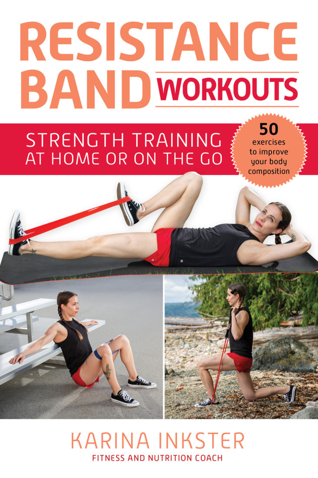 Resistance Band Workouts 50 Exercises for Strength Training at Home or On the Go