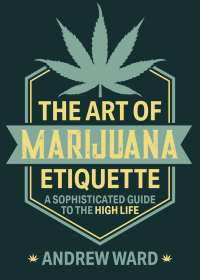 Cover image: The Art of Marijuana Etiquette