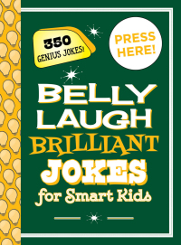Cover image: Belly Laugh Brilliant Jokes for Smart Kids 9781510754904