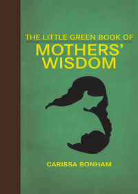 Omslagafbeelding: The Little Green Book of Mothers' Wisdom 9781510756021