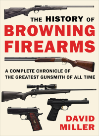 Cover image: The History of Browning Firearms