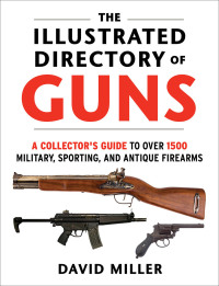 Cover image: The Illustrated Directory of Guns