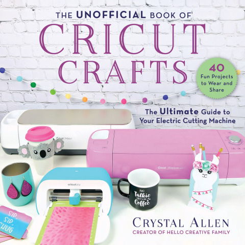 The Unofficial Book of Cricut Crafts: The Ultimate Guide to Your Electric Cutting Machine - FULL INSTANT DOWNLOAD | PDF DOCX EPUB