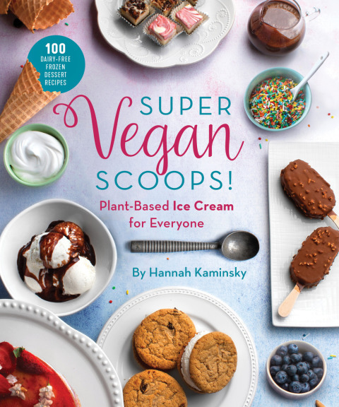 Super Vegan Scoops!: Plant-Based Ice Cream for Everyone - FULL INSTANT DOWNLOAD | PDF DOCX EPUB