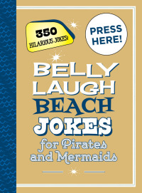 Cover image: Belly Laugh Beach Jokes for Pirates and Mermaids 9781510758636