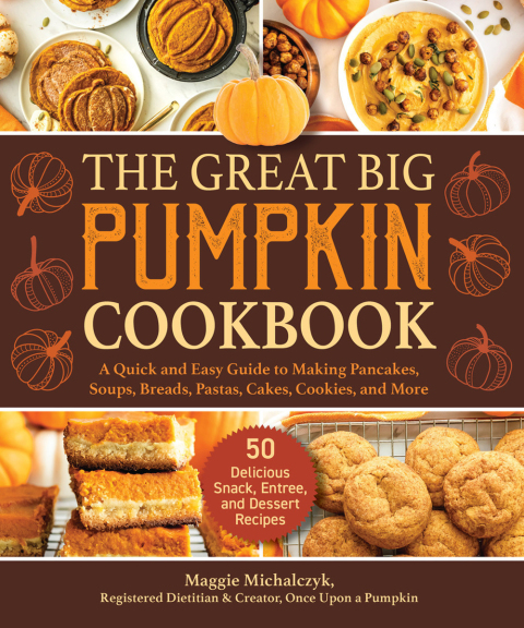 The Great Big Pumpkin Cookbook: A Quick and Easy Guide to Making Pancakes, Soups, Breads, Pastas, Cakes, Cookies, and More - FULL INSTANT DOWNLOAD | PDF DOCX EPUB