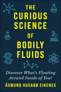 Cover image: Curious Science of Bodily Fluids