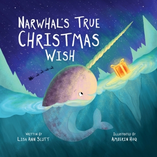 Cover image: Narwhal's True Christmas Wish 9781510761414