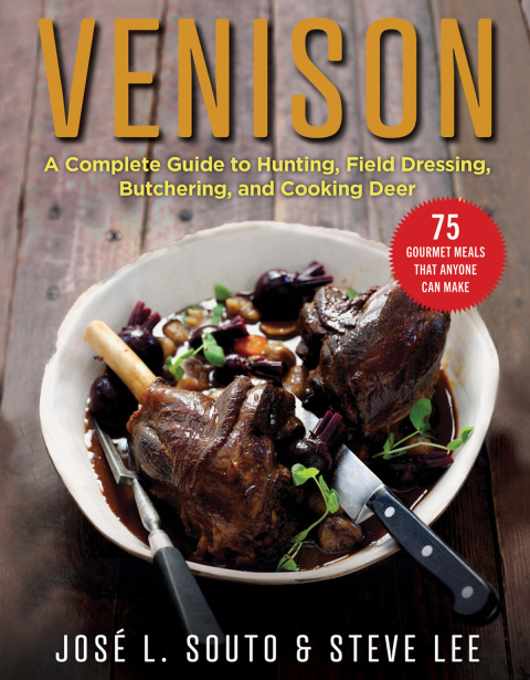Venison: A Complete Guide to Hunting, Field Dressing and Butchering, and Cooking Deer - FULL INSTANT DOWNLOAD | PDF DOCX EPUB