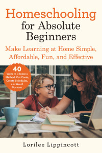 Cover image: Homeschooling for Absolute Beginners 9781510765207.0