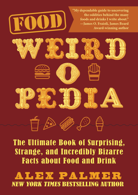 Food Weird-o-Pedia: The Ultimate Book of Surprising, Strange, and Incredibly Bizarre Facts about Food and Drink - FULL INSTANT DOWNLOAD | PDF DOCX EPUB