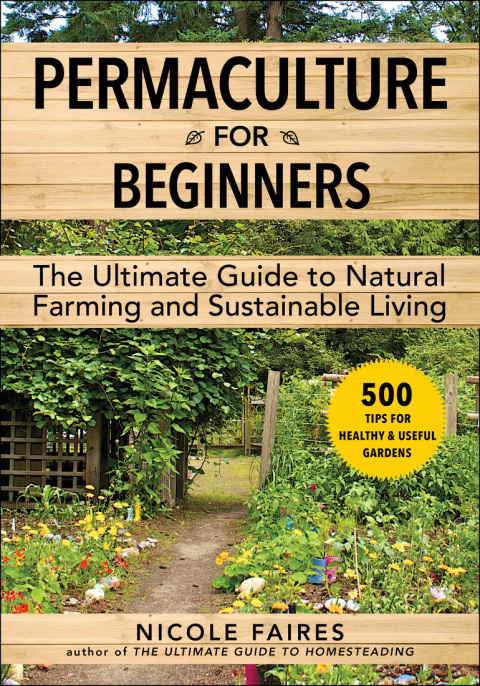 Permaculture for Beginners: The Ultimate Guide to Natural Farming and Sustainable Living - FULL INSTANT DOWNLOAD | PDF DOCX EPUB