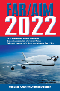 Cover image: FAR/AIM 2022: Up-to-Date FAA Regulations / Aeronautical Information Manual