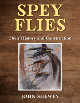 Cover image: Spey Flies, Their History and Construction