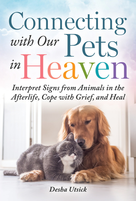Connecting with Our Pets in Heaven: Interpret Signs from Animals in the Afterlife, Cope with Grief, and Heal - FULL INSTANT DOWNLOAD | PDF DOCX EPUB