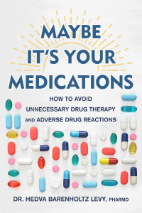 Cover image: Maybe It's Your Medications