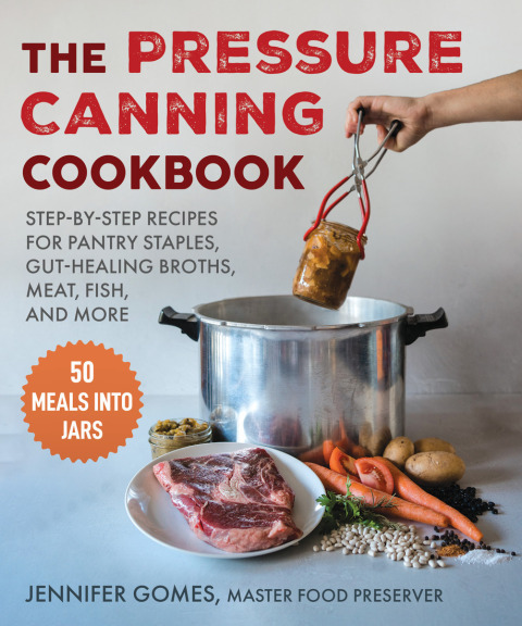 Pressure Canning Cookbook: Step-by-Step Recipes for Pantry Staples, Gut-Healing Broths, Meat, Fish, and More - FULL INSTANT DOWNLOAD | PDF DOCX EPUB
