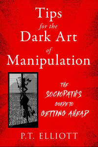 Cover image: Tips for the Dark Art of Manipulation