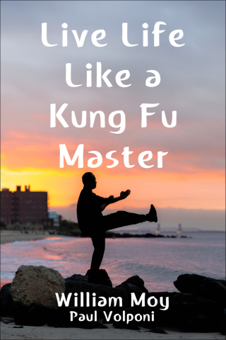 Cover image: Live Life Like a Kung Fu Master